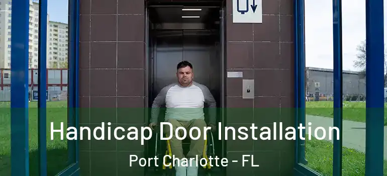  Handicap Door Installation Port Charlotte - FL