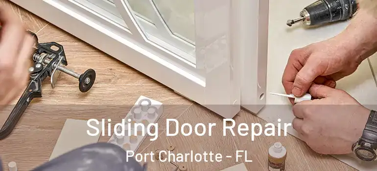  Sliding Door Repair Port Charlotte - FL