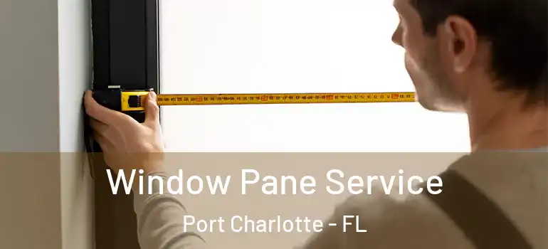  Window Pane Service Port Charlotte - FL